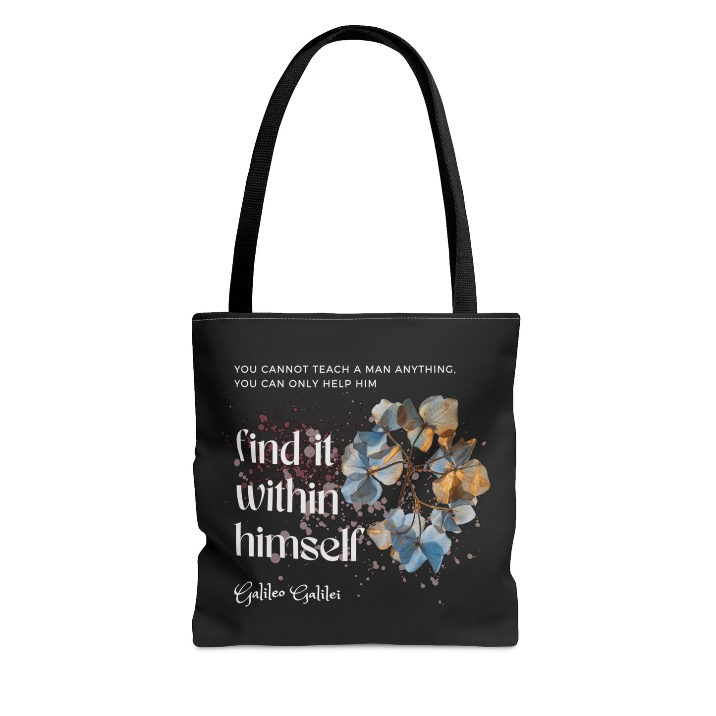 Classic Quotes Tote Bag - Galileo Galilei, 'You cannot teach a man anything, you can only help him find it within himself' - Tote Bag