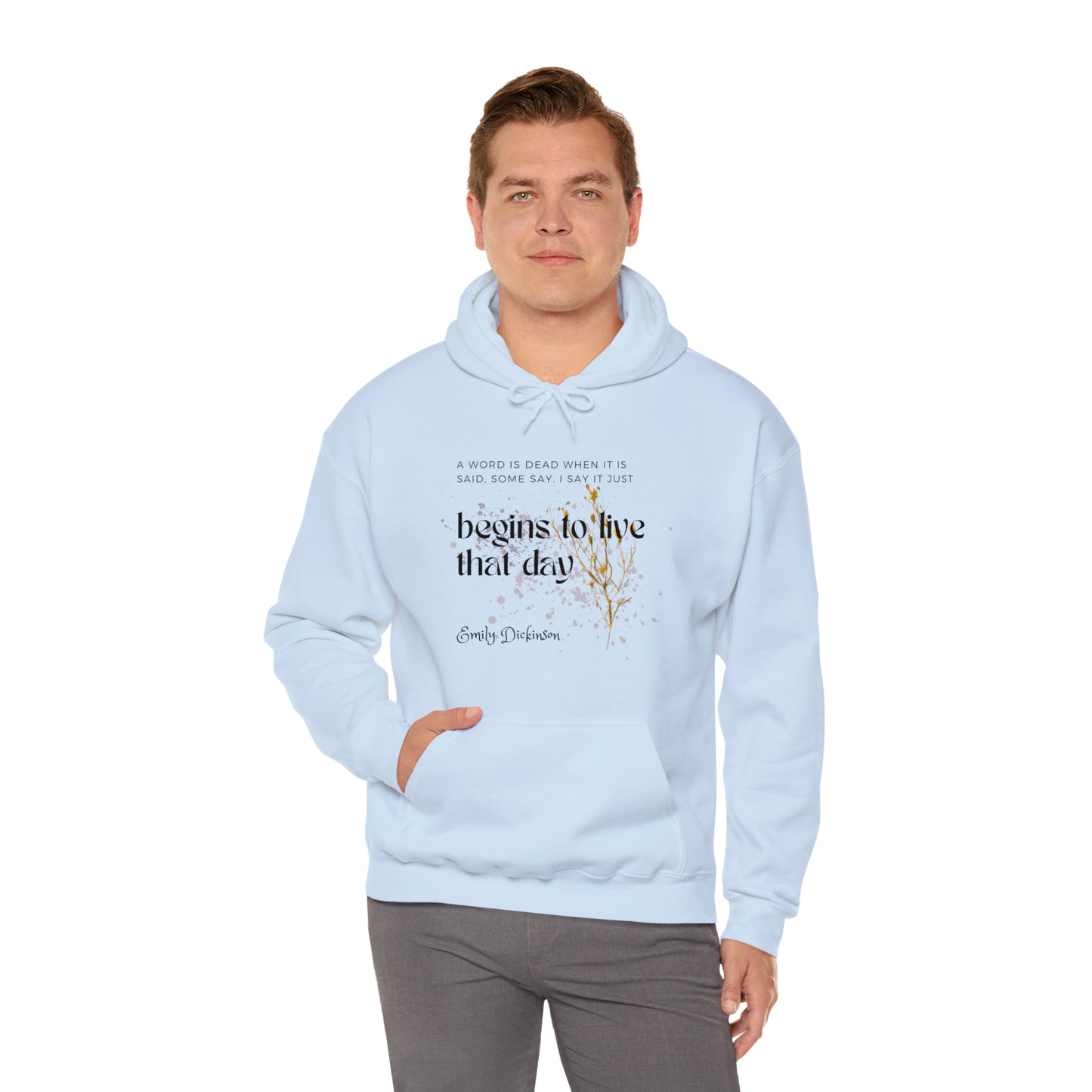 Classic Quotes Hoodie - Emily Dickinson, 'A word is dead when it is said, some say. I say it just begins to live that day' - Unisex Heavy Blend™ Hooded Sweatshirt