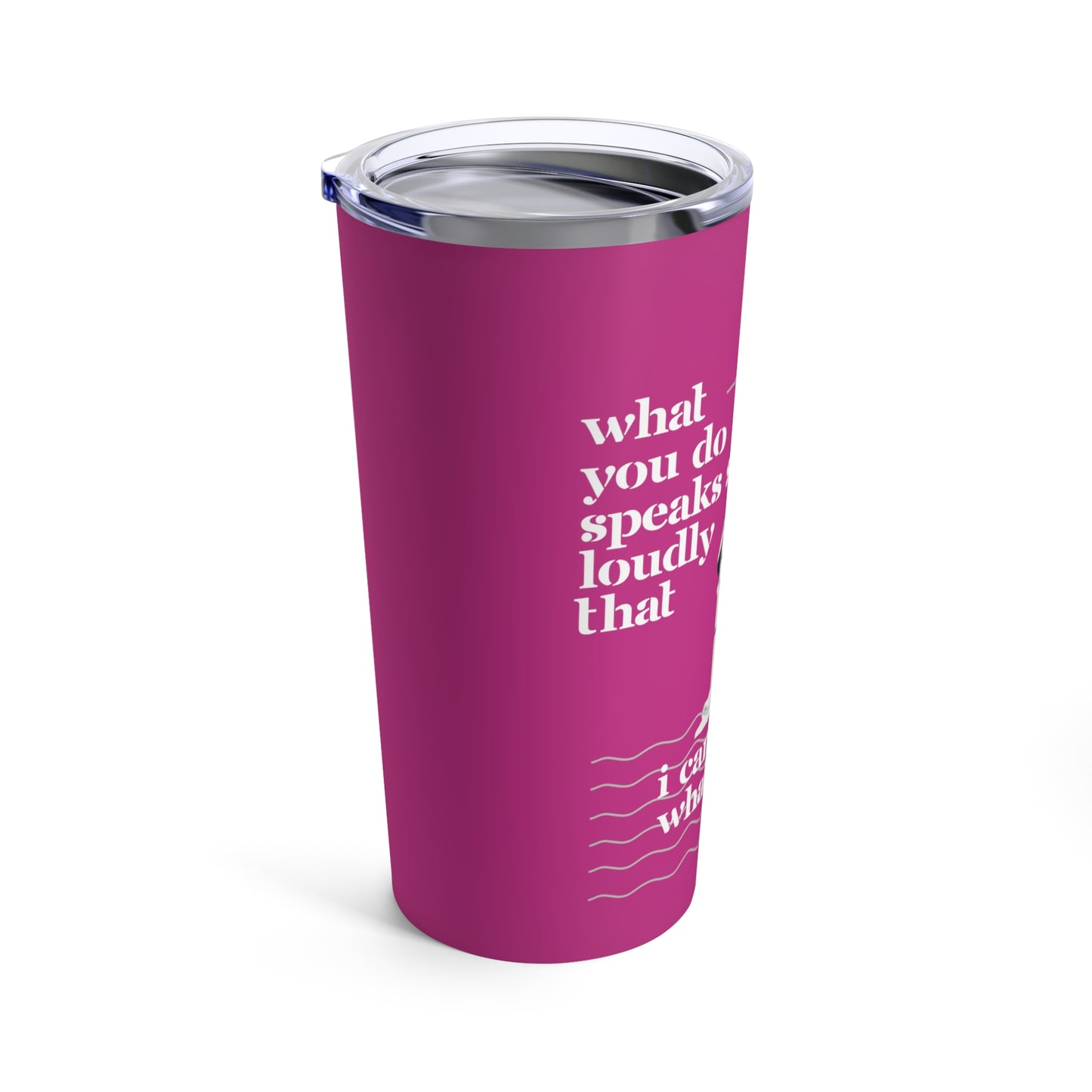 Classic Quotes Tumbler - Ralph Waldo Emerson, 'What you do speaks so loudly that I cannot hear what you say'
