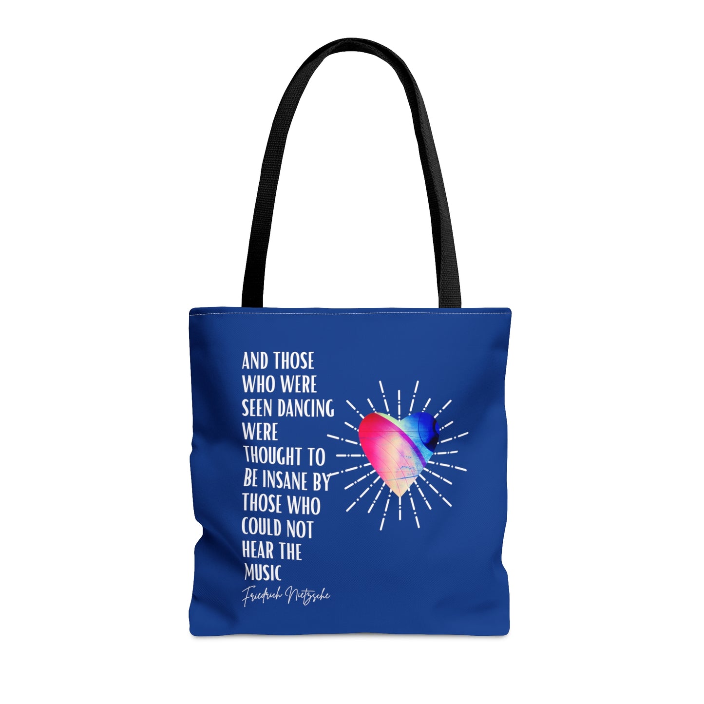 Classic Quotes Tote Bag - Friedrich Nietzsche, 'And those who were seen dancing were thought to be insane by those who could not hear the music' - Tote Bag