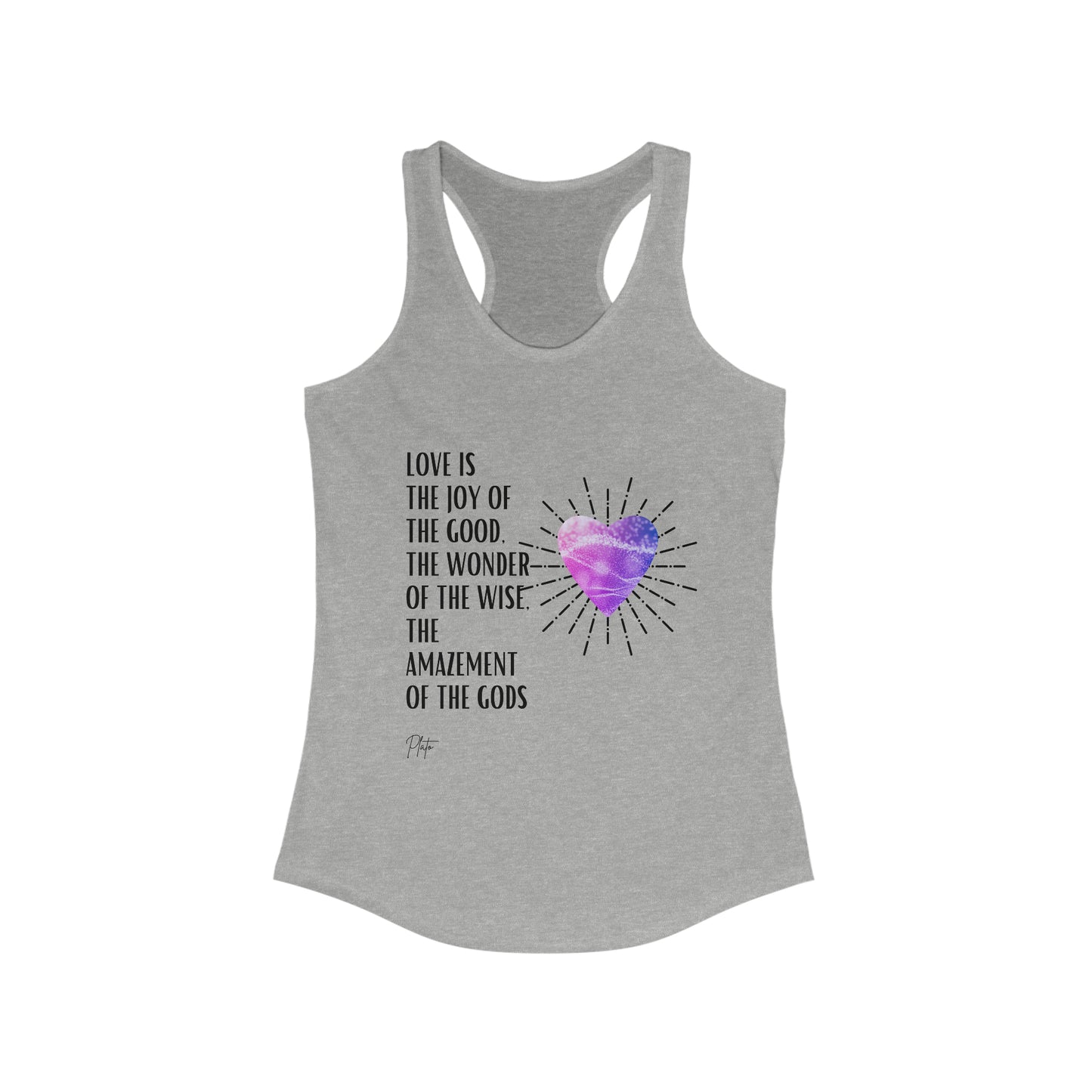 Classic Quotes Racerback Tank - Plato, 'Love is the joy of the good, the wonder of the wise, the amazement of the gods' - Women's Ideal Racerback Tank