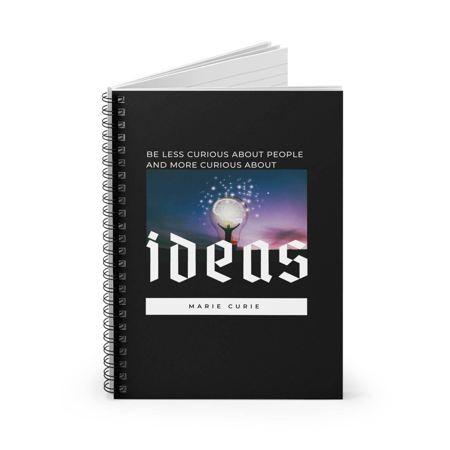 Classic Quotes Spiral Notebook - Marie Curie, 'Be less curious about people and more curious about ideas' - Spiral Notebook - Ruled Line
