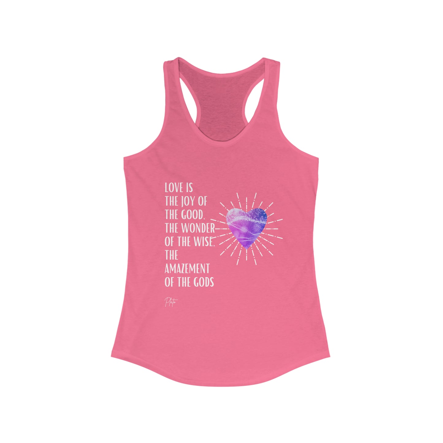 Classic Quotes Racerback Tank - Plato, 'Love is the joy of the good, the wonder of the wise, the amazement of the gods' - Women's Ideal Racerback Tank
