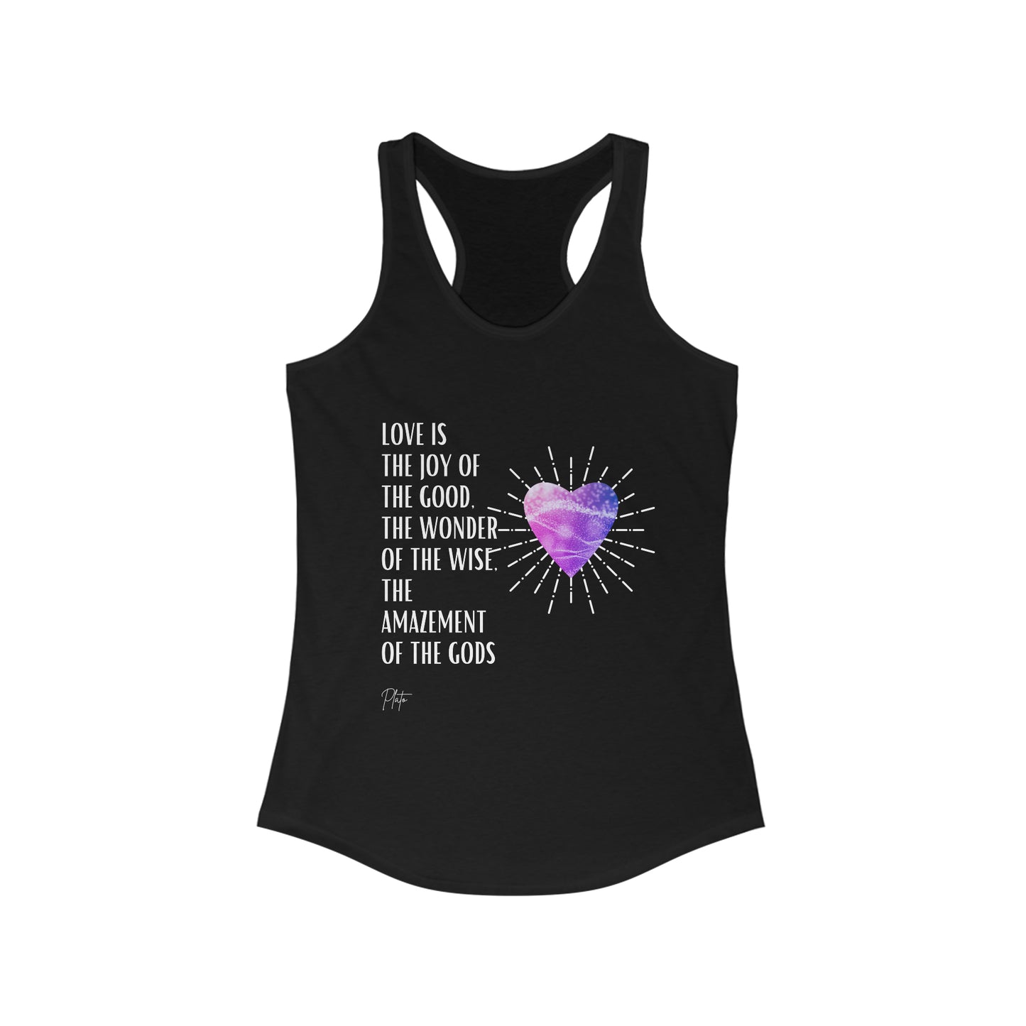 Classic Quotes Racerback Tank - Plato, 'Love is the joy of the good, the wonder of the wise, the amazement of the gods' - Women's Ideal Racerback Tank