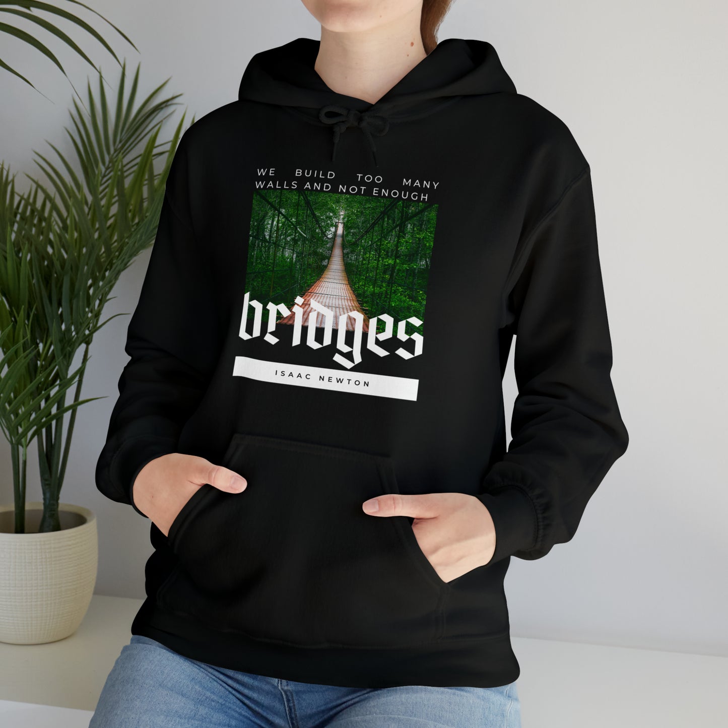 Classic Quotes Hoodie - Isaac Newton, 'We build too many walls and not enough bridges'' - Unisex Heavy Blend™ Hooded Sweatshirt