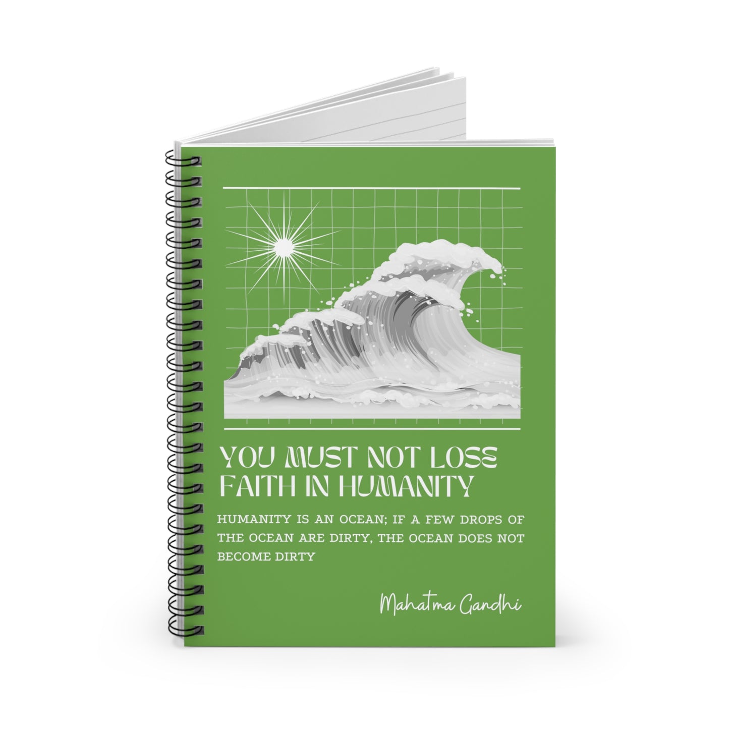 Classic Quotes Spiral Notebook - Mahatma Gandhi, 'You must not lose faith in humanity. Humanity is an ocean; if a few drops of the ocean are dirty, the ocean does not become dirty' - Spiral Notebook - Ruled Line