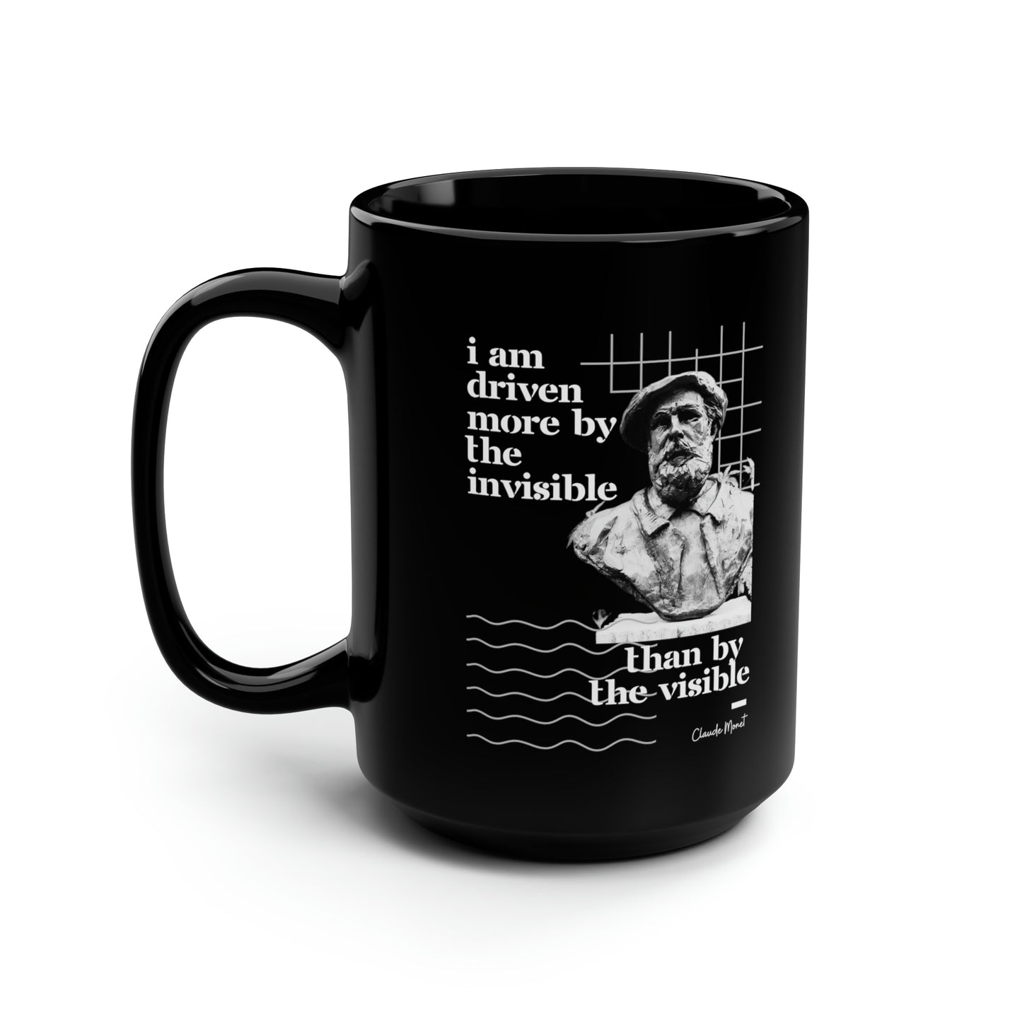 Classic Quotes Black Mug - Claude Monet, 'I am driven more by the invisible than the visible' - 15oz Black Mug
