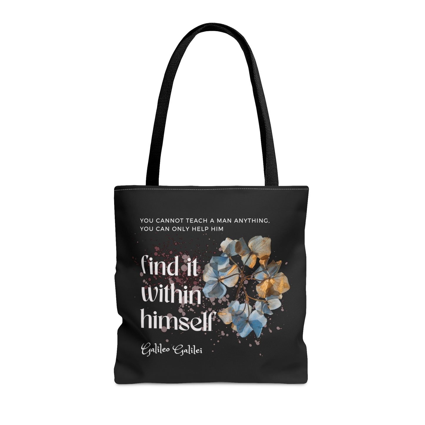 Classic Quotes Tote Bag - Galileo Galilei, 'You cannot teach a man anything, you can only help him find it within himself' - Tote Bag