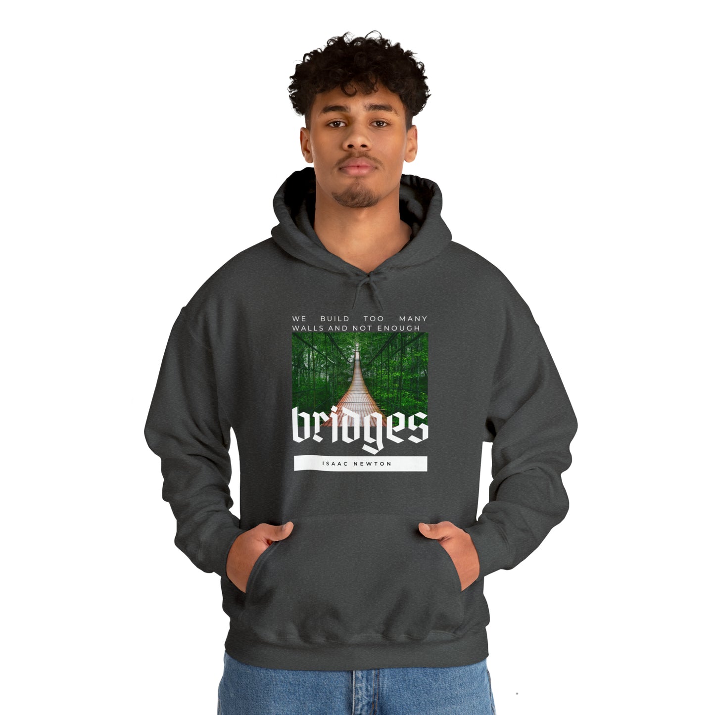 Classic Quotes Hoodie - Isaac Newton, 'We build too many walls and not enough bridges'' - Unisex Heavy Blend™ Hooded Sweatshirt