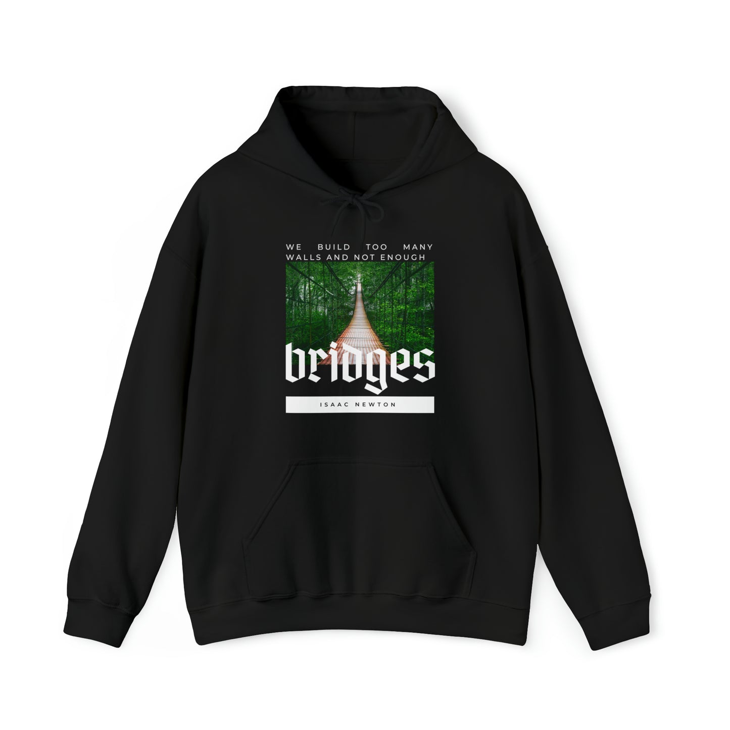 Classic Quotes Hoodie - Isaac Newton, 'We build too many walls and not enough bridges'' - Unisex Heavy Blend™ Hooded Sweatshirt