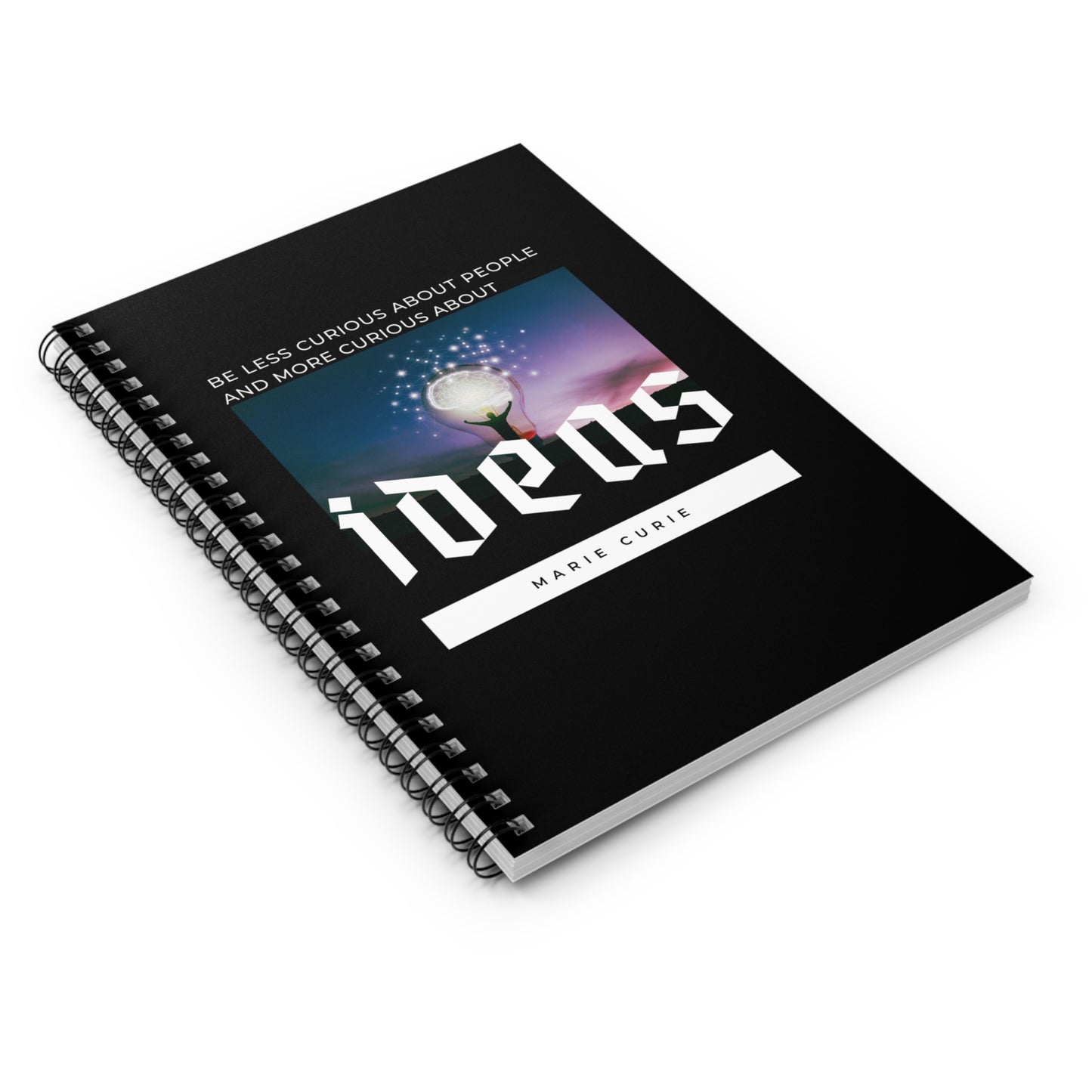 Classic Quotes Spiral Notebook - Marie Curie, 'Be less curious about people and more curious about ideas' - Spiral Notebook - Ruled Line