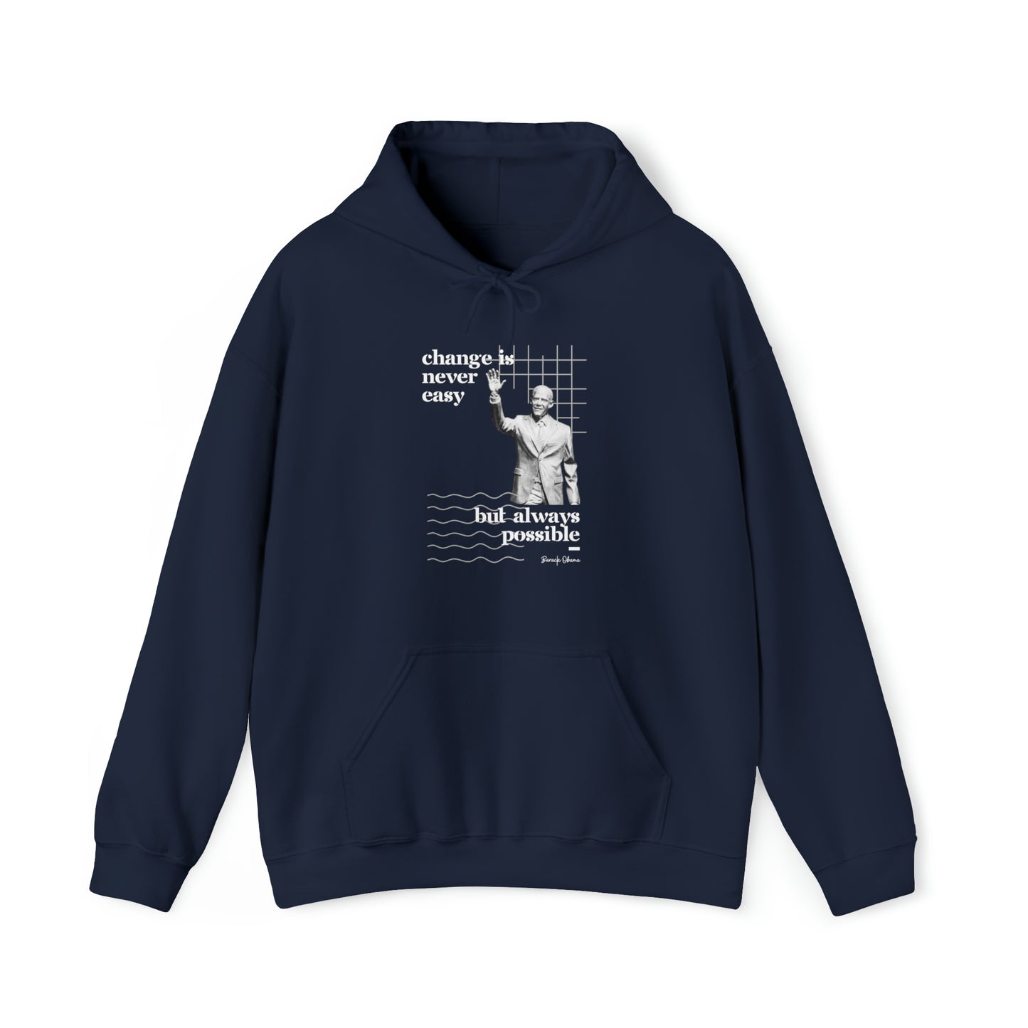 Classic Quotes Hoodie - Barack Obama, 'Change is never easy but always possible' - Unisex Heavy Blend™ Hooded Sweatshirt