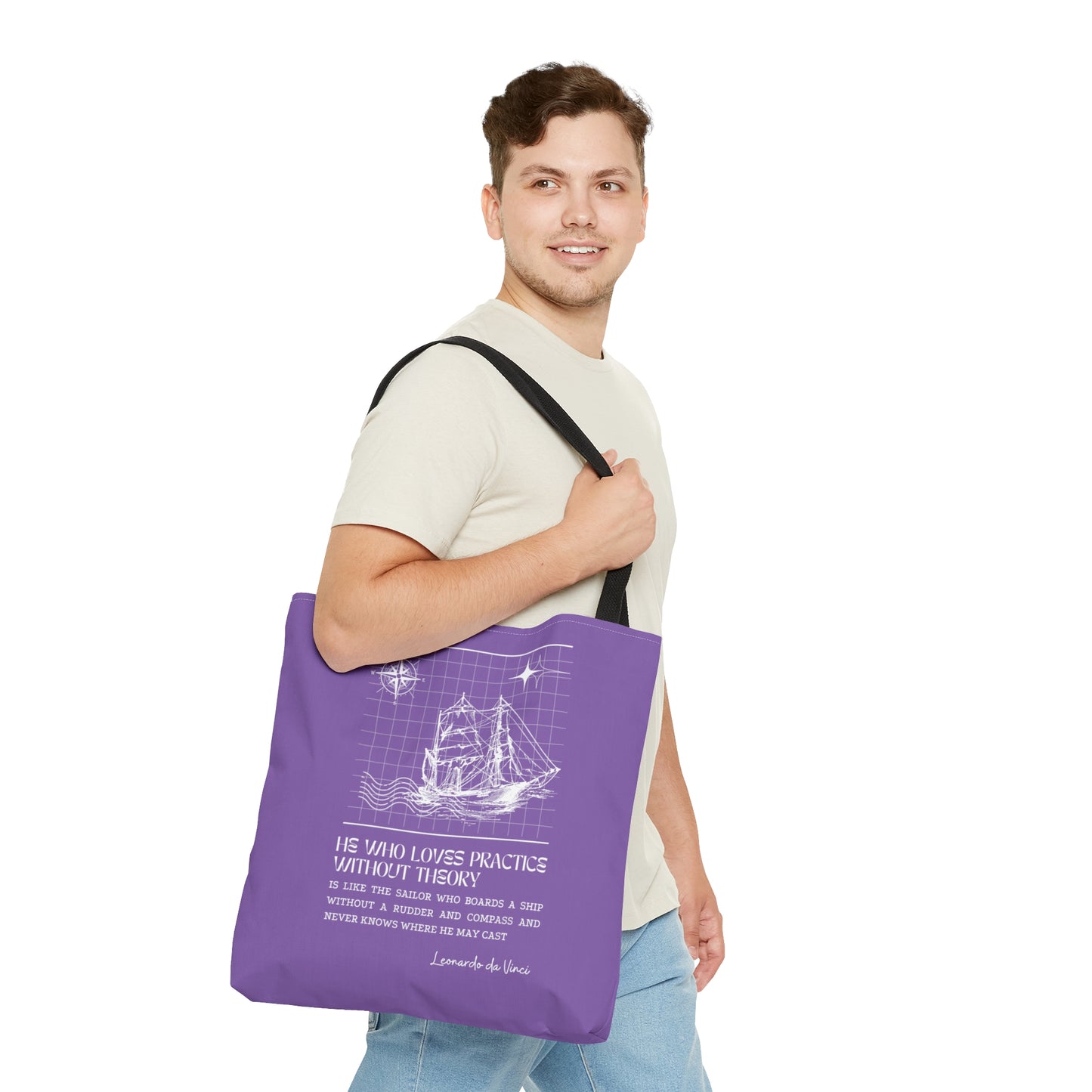 Classic Quotes Tote Bag - Leonardo da Vinci, 'He who loves practice without theory is like the sailor who boards a ship without a rudder and compass and never knows where he may cast' - Tote Bag