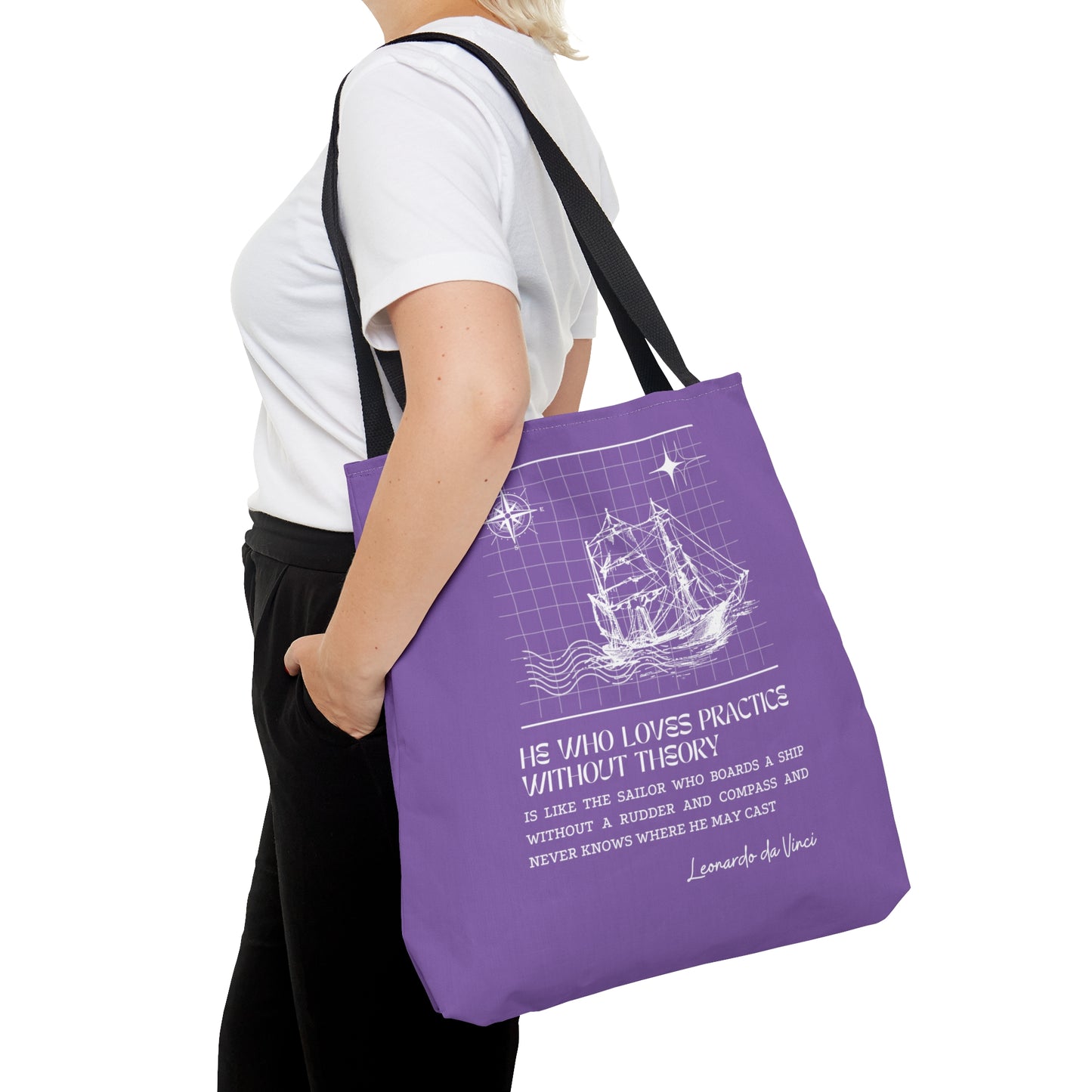 Classic Quotes Tote Bag - Leonardo da Vinci, 'He who loves practice without theory is like the sailor who boards a ship without a rudder and compass and never knows where he may cast' - Tote Bag