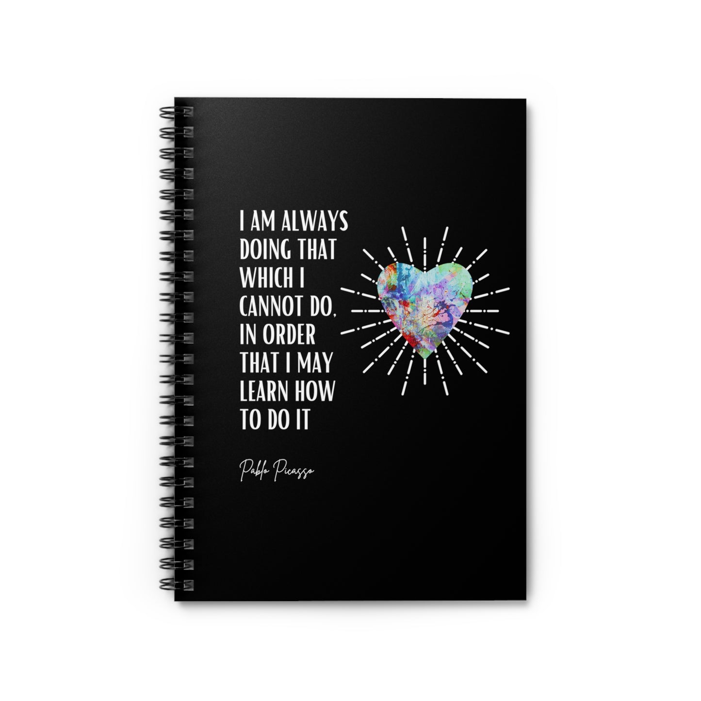 Classic Quotes Spiral Notebook - Pablo Picasso, 'I am always doing that which I cannot do, in order that I may learn how to do it' - Spiral Notebook - Ruled Line