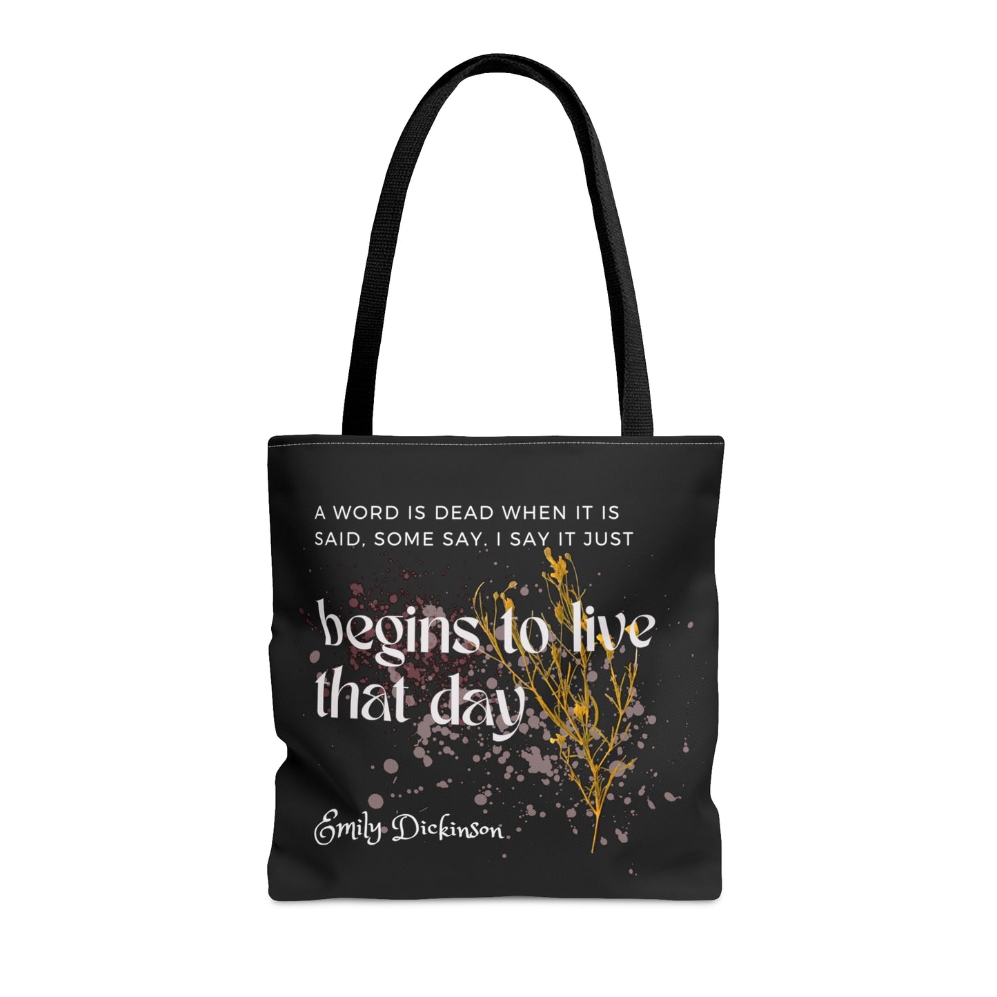 Classic Quotes Tote Bag - Emily Dickinson, 'A word is dead when it is said, some say. I say it just begins to live that day' - Tote Bag