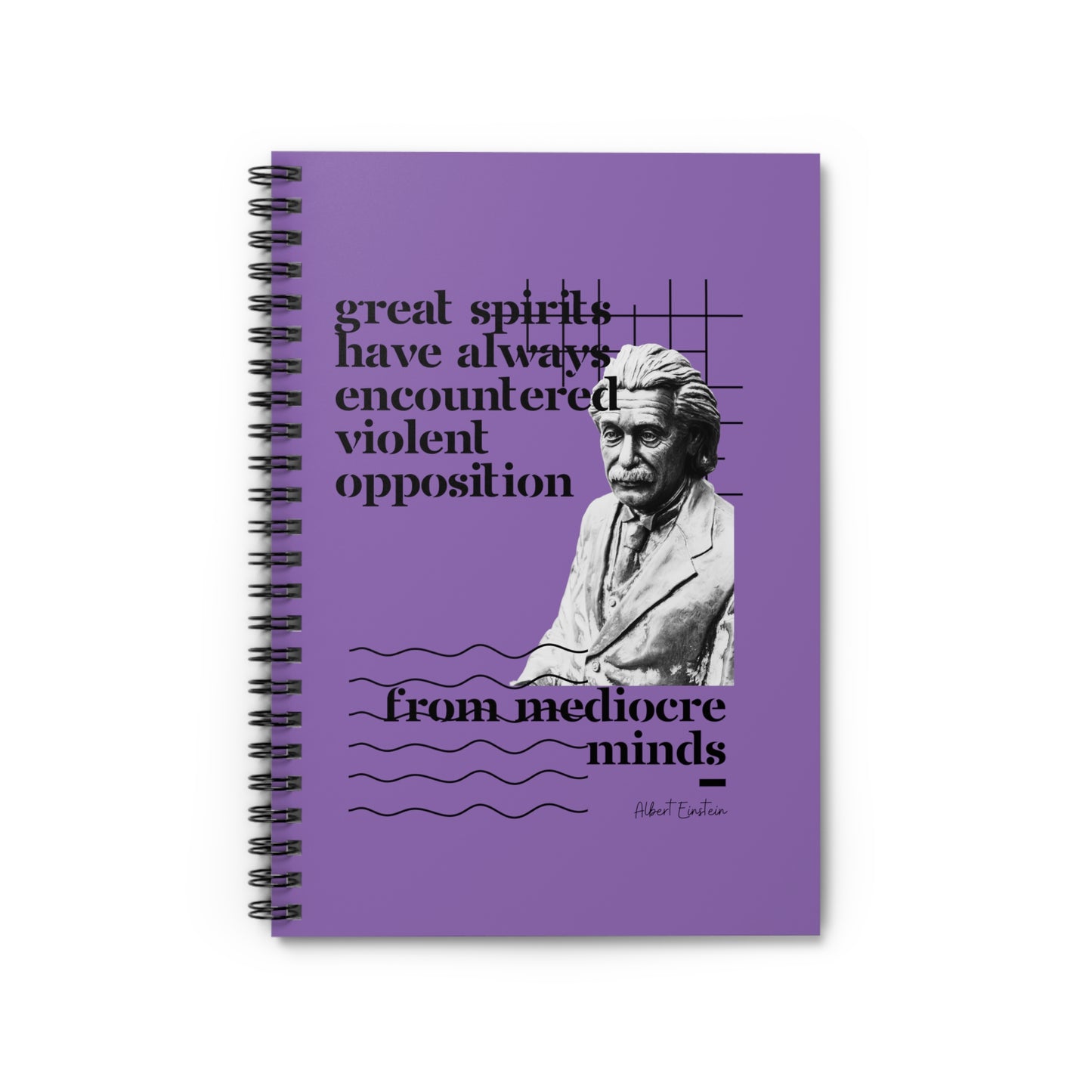 Classic Quotes Spiral Notebook - Albert Einstein, 'Great spirits have always encountered violent opposition from mediocre minds' - Spiral Notebook - Ruled Line
