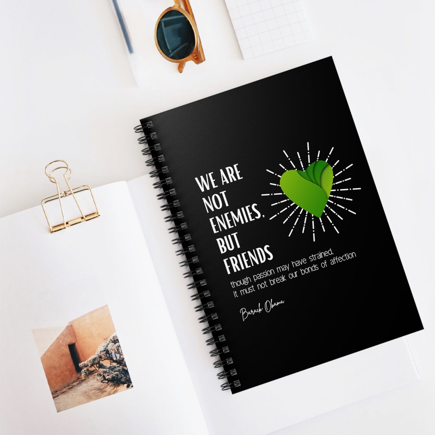 Classic Quotes Spiral Notebook - Barack Obama, 'We are not enemies, but friends. Though passion may have strained, it must not break our bonds of affection' - Spiral Notebook - Ruled Line