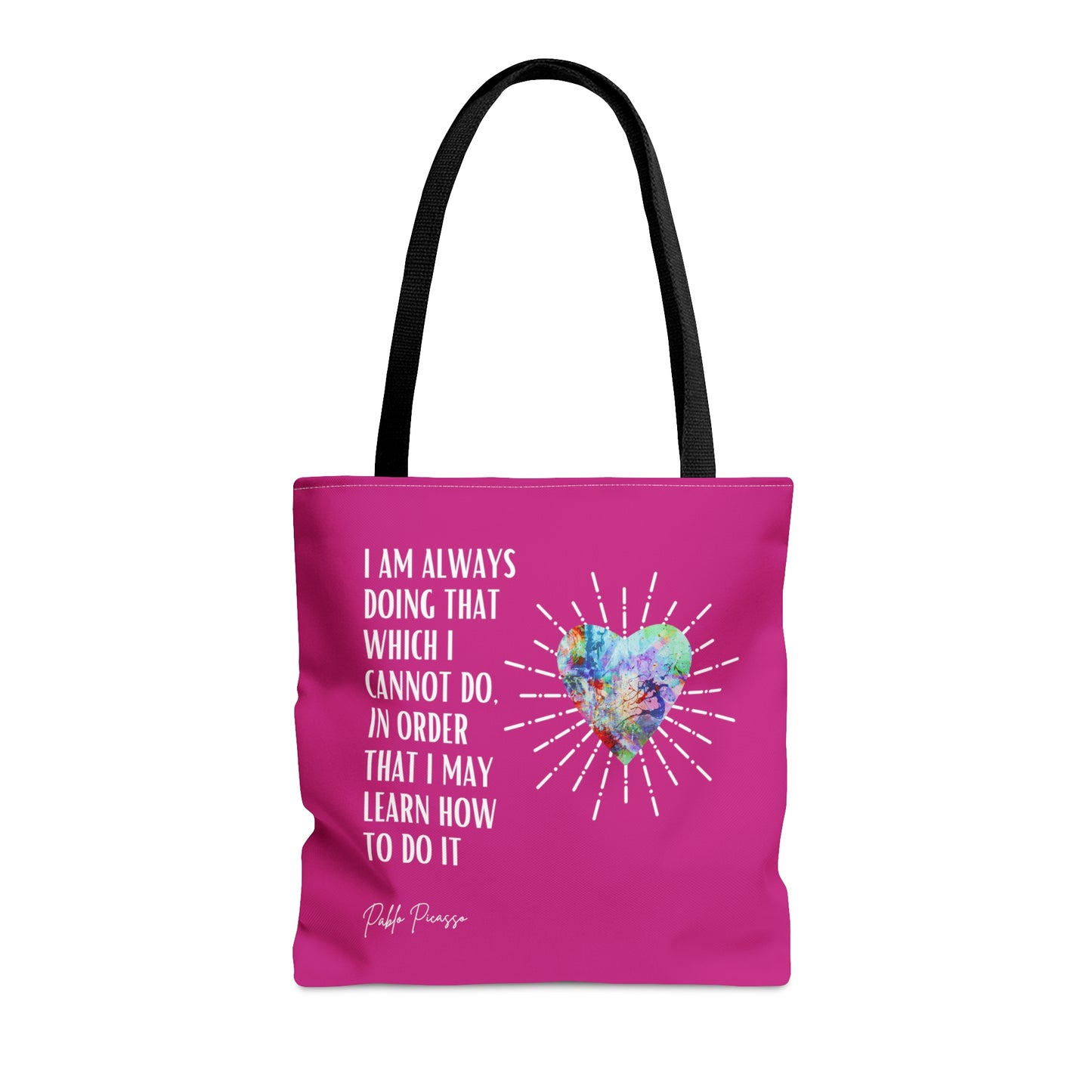 Classic Quotes Tote Bag - Pablo Picasso, 'I am always doing that which I cannot do, in order that I may learn how to do it' - Tote Bag