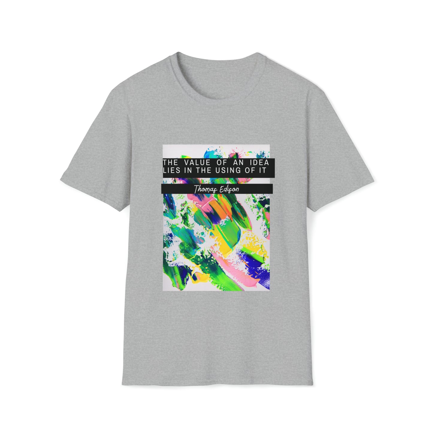 Classic Quotes Tee - Thomas Edison, 'The value of an idea lies in the using of it' - Unisex Softstyle T-Shirt