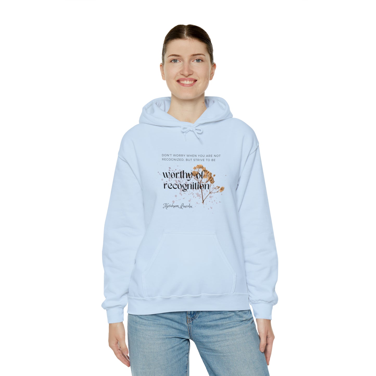 Classic Quotes Hoodie - Abraham Lincoln, 'Don't worry when you are not recognized, but strive to be worthy of recognition' - Unisex Heavy Blend™ Hooded Sweatshirt