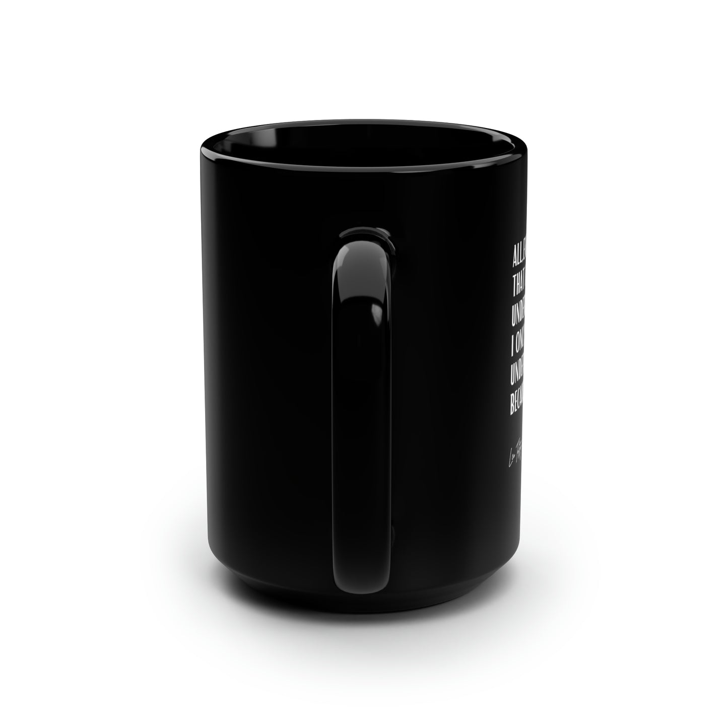 Classic Quotes Black Mug - Leo Tolstoy 'All, everything that I understand, I only understand because I love' - Black Mug, 15oz