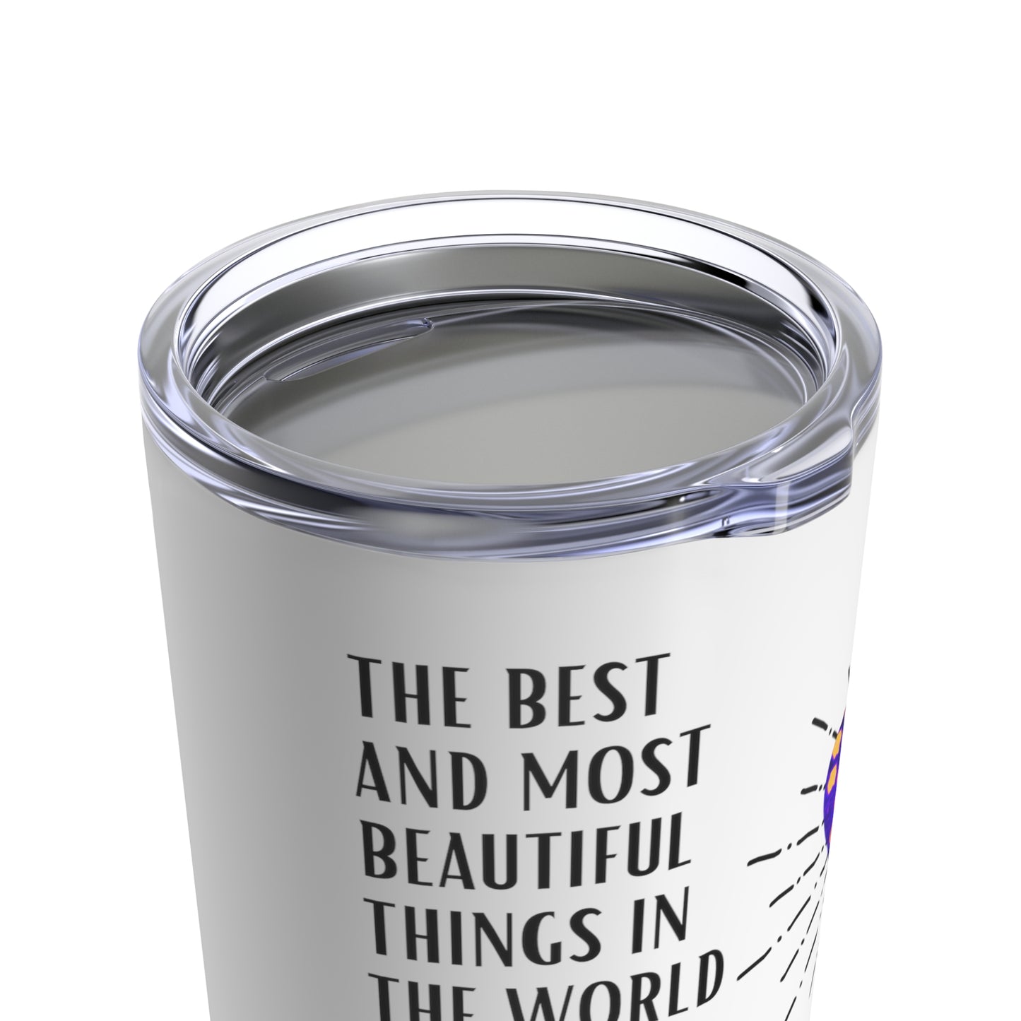 Classic Quote Tumbler - Helen Keller, 'The best and most beautiful things in the world cannot be seen or even touched; they must be felt with the heart'