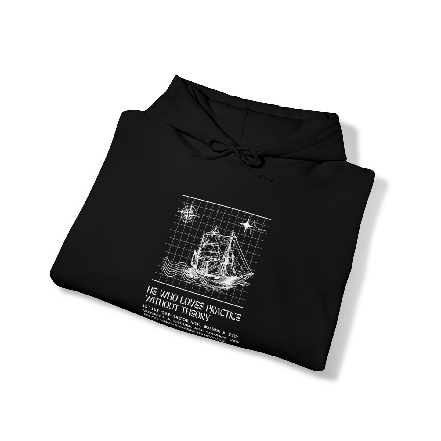 Classic Quotes Hoodie - Leonardo da Vinci, 'He who loves practice without theory is like the sailor who boards a ship without a rudder and compass and never knows where he may cast' - Unisex Heavy Blend™ Hooded Sweatshirt