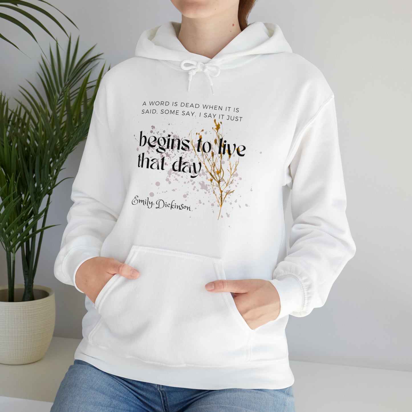 Classic Quotes Hoodie - Emily Dickinson, 'A word is dead when it is said, some say. I say it just begins to live that day' - Unisex Heavy Blend™ Hooded Sweatshirt