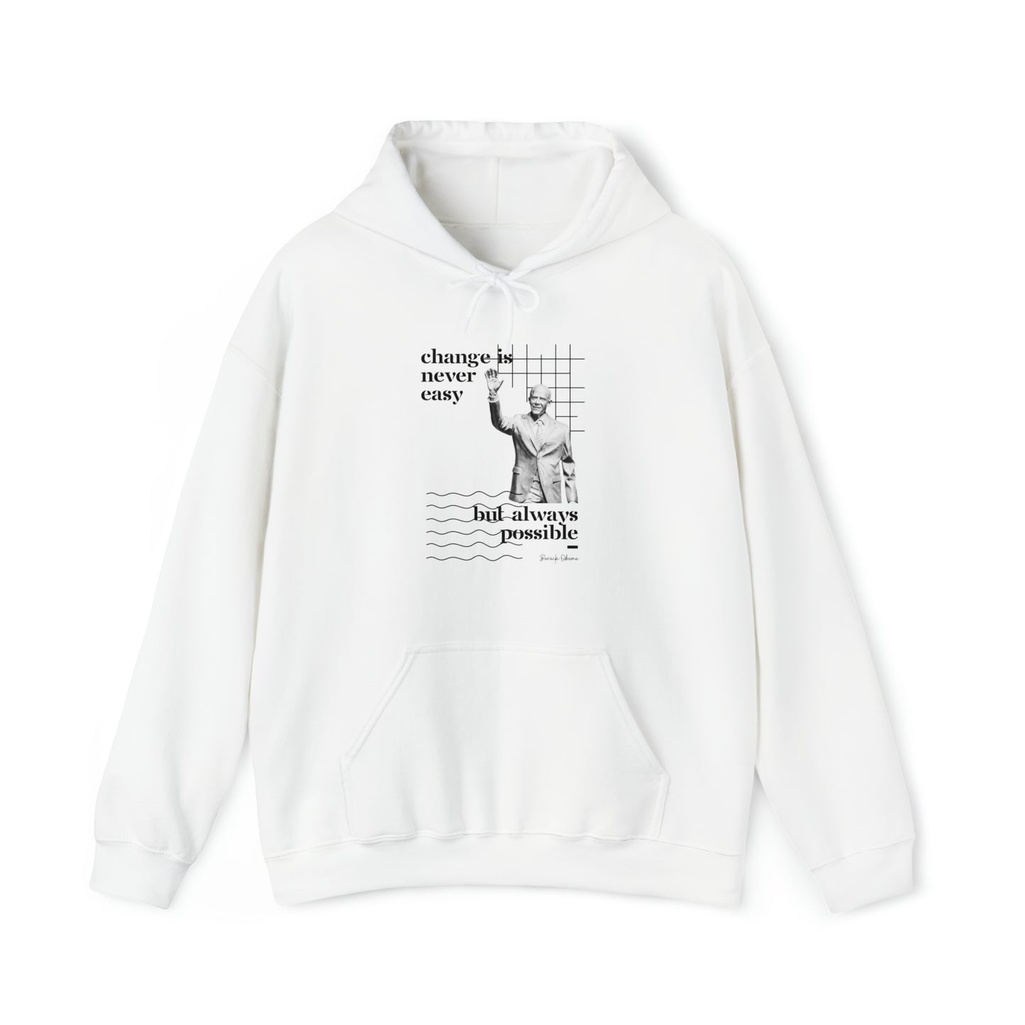 Classic Quotes Hoodie - Barack Obama, 'Change is never easy but always possible' - Unisex Heavy Blend™ Hooded Sweatshirt