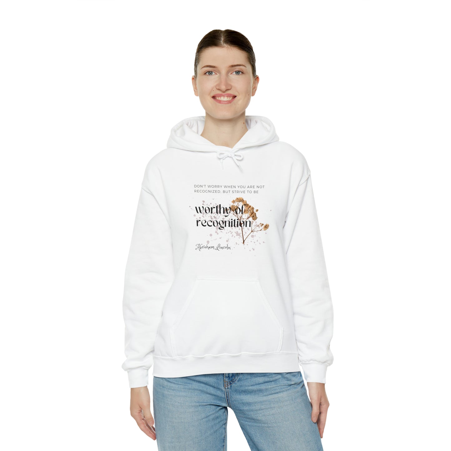 Classic Quotes Hoodie - Abraham Lincoln, 'Don't worry when you are not recognized, but strive to be worthy of recognition' - Unisex Heavy Blend™ Hooded Sweatshirt