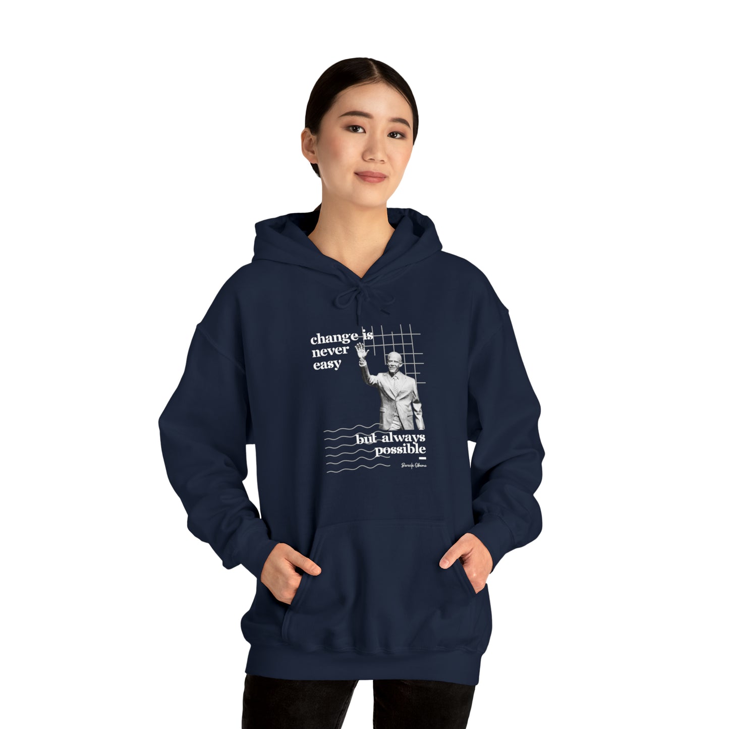 Classic Quotes Hoodie - Barack Obama, 'Change is never easy but always possible' - Unisex Heavy Blend™ Hooded Sweatshirt