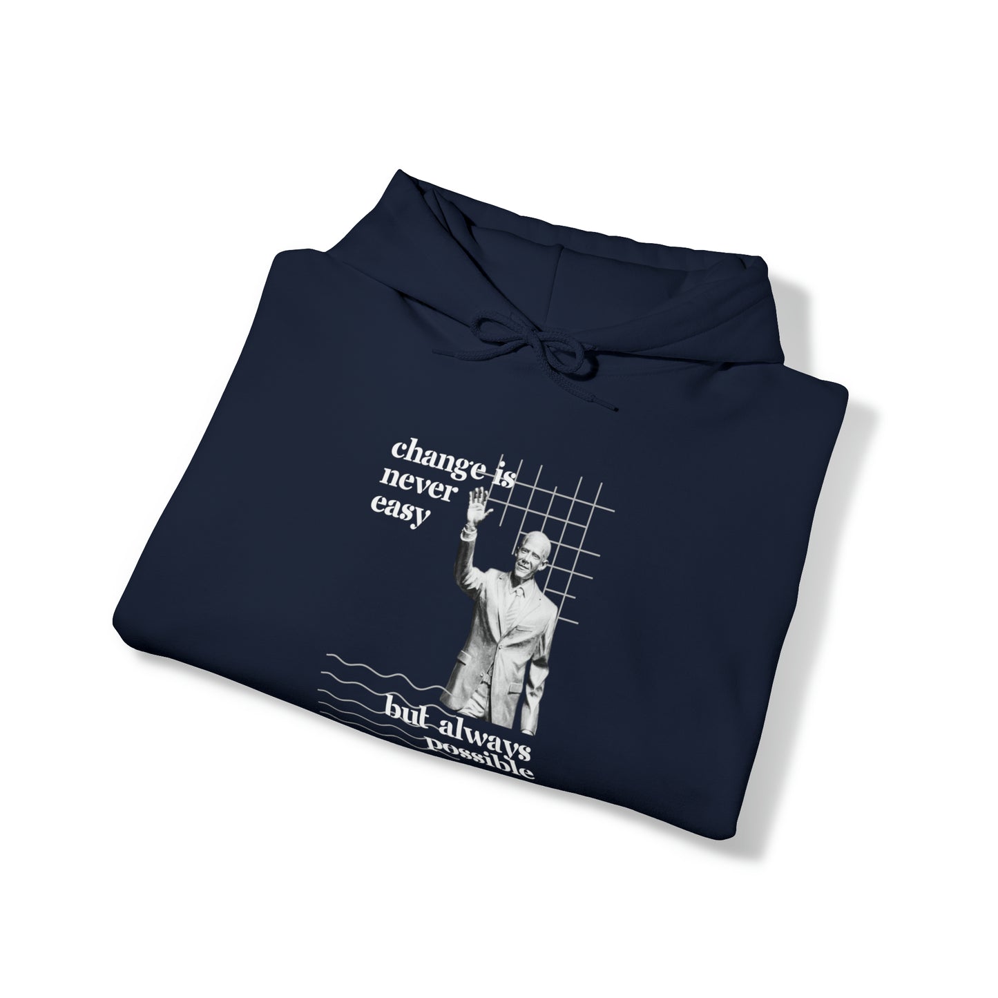 Classic Quotes Hoodie - Barack Obama, 'Change is never easy but always possible' - Unisex Heavy Blend™ Hooded Sweatshirt