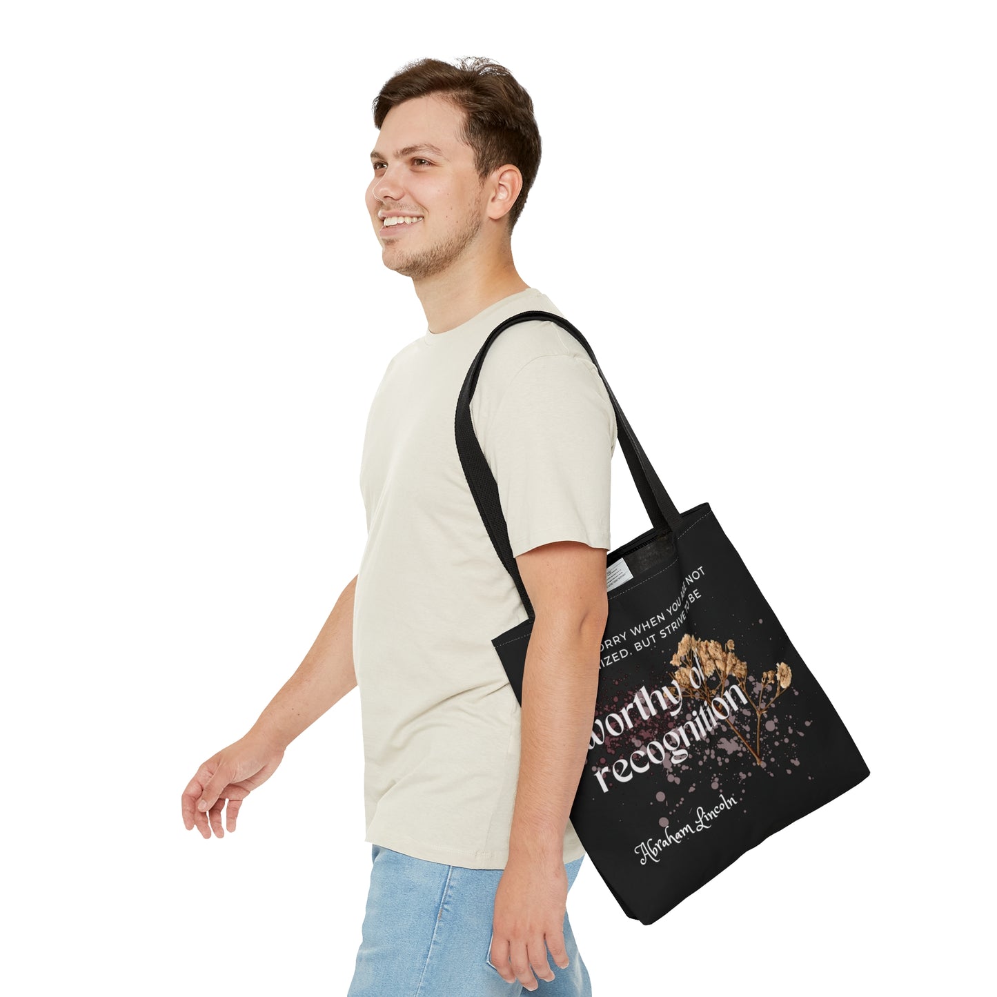 Classic Quotes Tote Bag - Abraham Lincoln, 'Don't worry when you are not recognized, but strive to be worthy of recognition' - Tote Bag