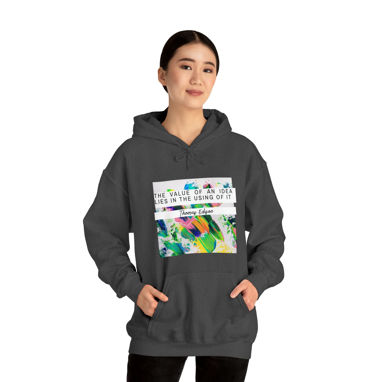 Classic Quotes Hoodie - Thomas Edison, 'The value of an idea lies in the using of it' - Unisex Heavy Blend™ Hooded Sweatshirt