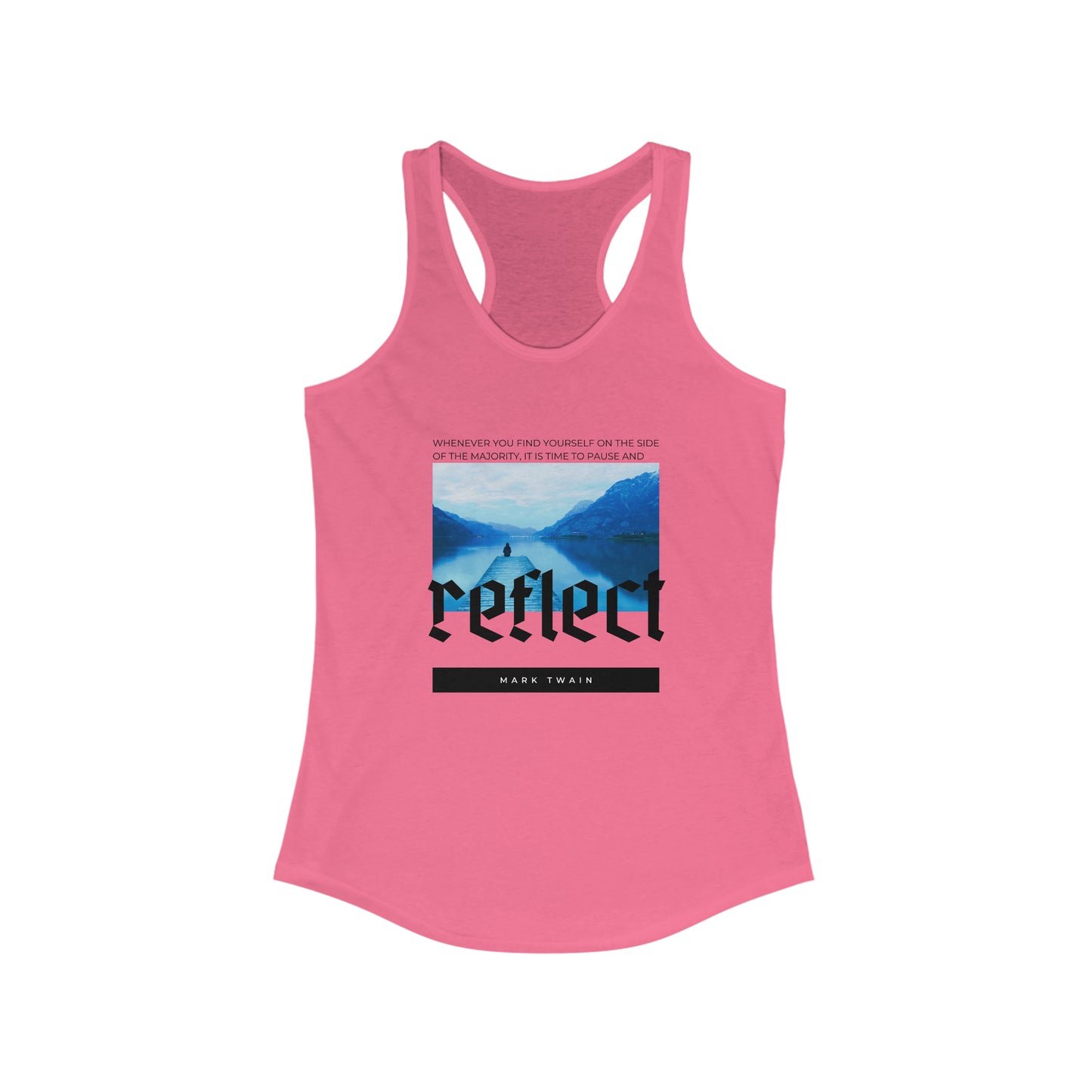 Classic Quotes Racerback Tank - Mark Twain, 'Whenever you find yourself on the side of the majority, it is time to pause and reflect' - Women's Ideal Racerback Tank