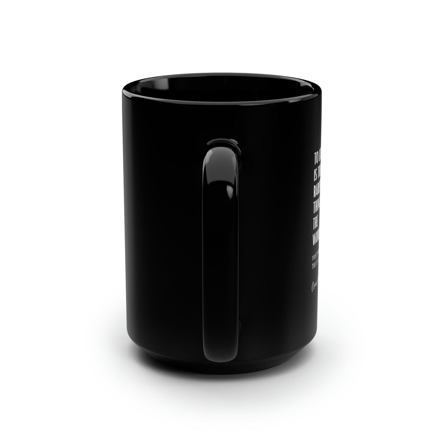 Classic Quotes Black Mug - Oscar Wilde 'To live is the rarest thing in the world. Most people exist, that is all' - Black Mug, 15oz