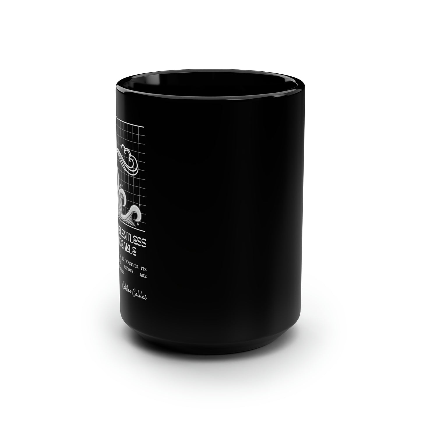 Classic Quotes Black Mug - Galileo Galilei, 'Nature is relentless and unchangeable and it is indifferent as to whether its hidden reasons and actions are understandable to man or not' - 15oz Black Mug