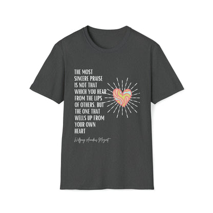 Classic Quotes Tee - Wolfgang Amadeus Mozart, 'The most sincere praise is not that which you hear from the lips of others, but the one that wells up from your own heart' - Unisex Softstyle T-Shirt