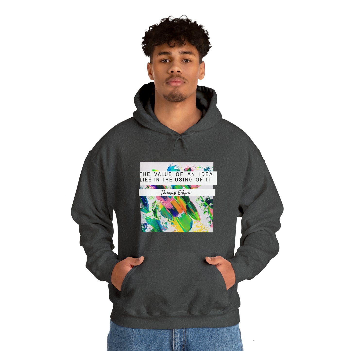 Classic Quotes Hoodie - Thomas Edison, 'The value of an idea lies in the using of it' - Unisex Heavy Blend™ Hooded Sweatshirt