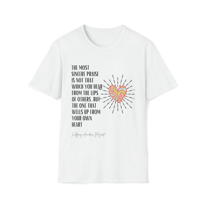 Classic Quotes Tee - Wolfgang Amadeus Mozart, 'The most sincere praise is not that which you hear from the lips of others, but the one that wells up from your own heart' - Unisex Softstyle T-Shirt