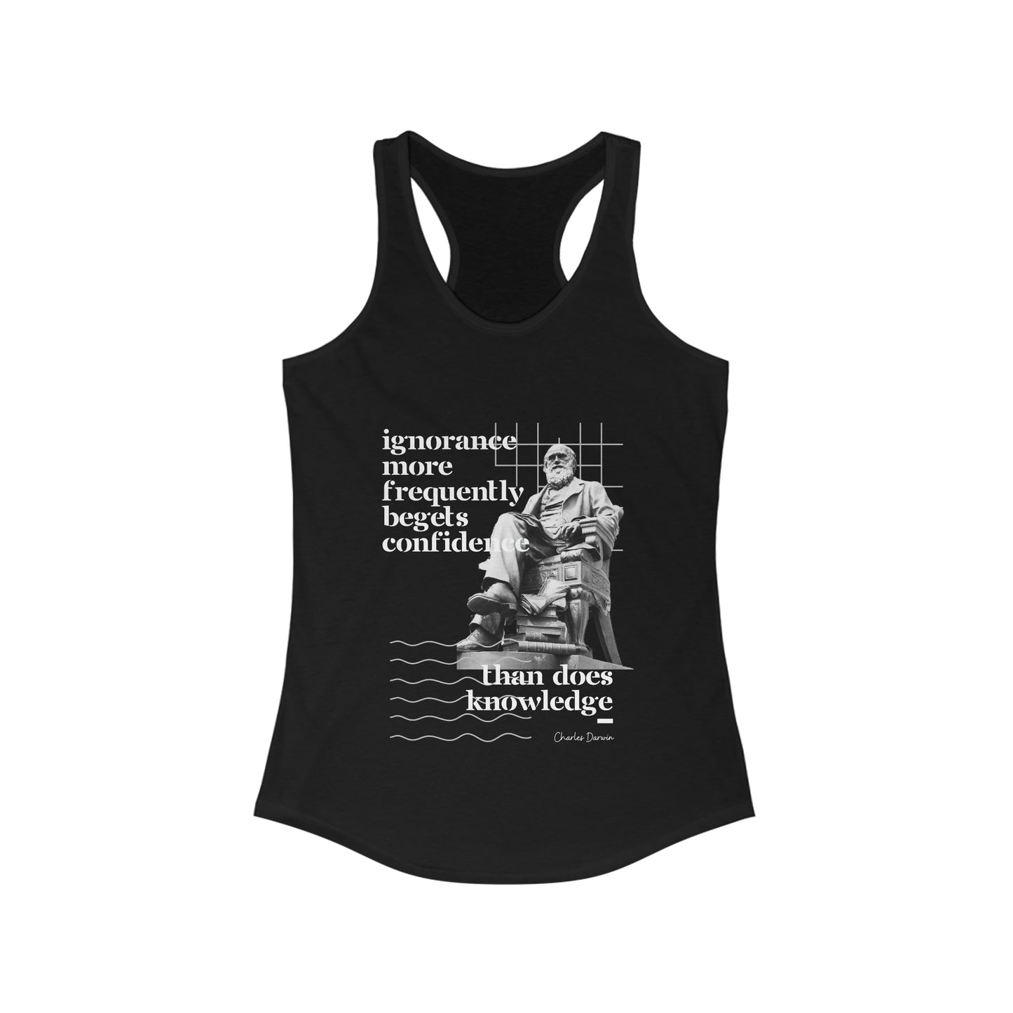 Classic Quotes Racerback Tank - Charles Darwin, 'Ignorance more frequently begets confidence than does knowledge' - Women's Ideal Racerback Tank