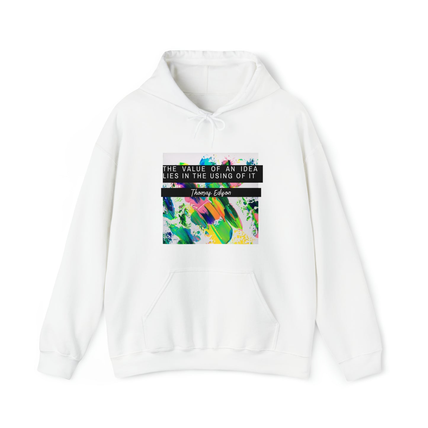 Classic Quotes Hoodie - Thomas Edison, 'The value of an idea lies in the using of it' - Unisex Heavy Blend™ Hooded Sweatshirt
