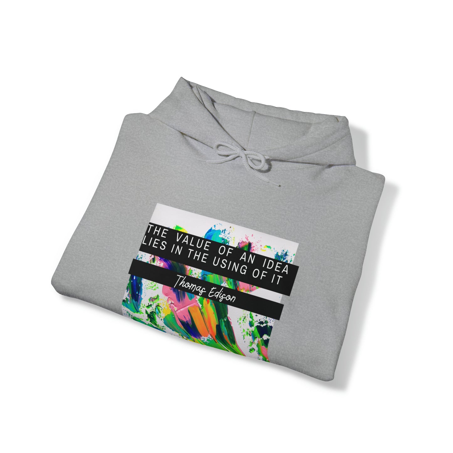 Classic Quotes Hoodie - Thomas Edison, 'The value of an idea lies in the using of it' - Unisex Heavy Blend™ Hooded Sweatshirt