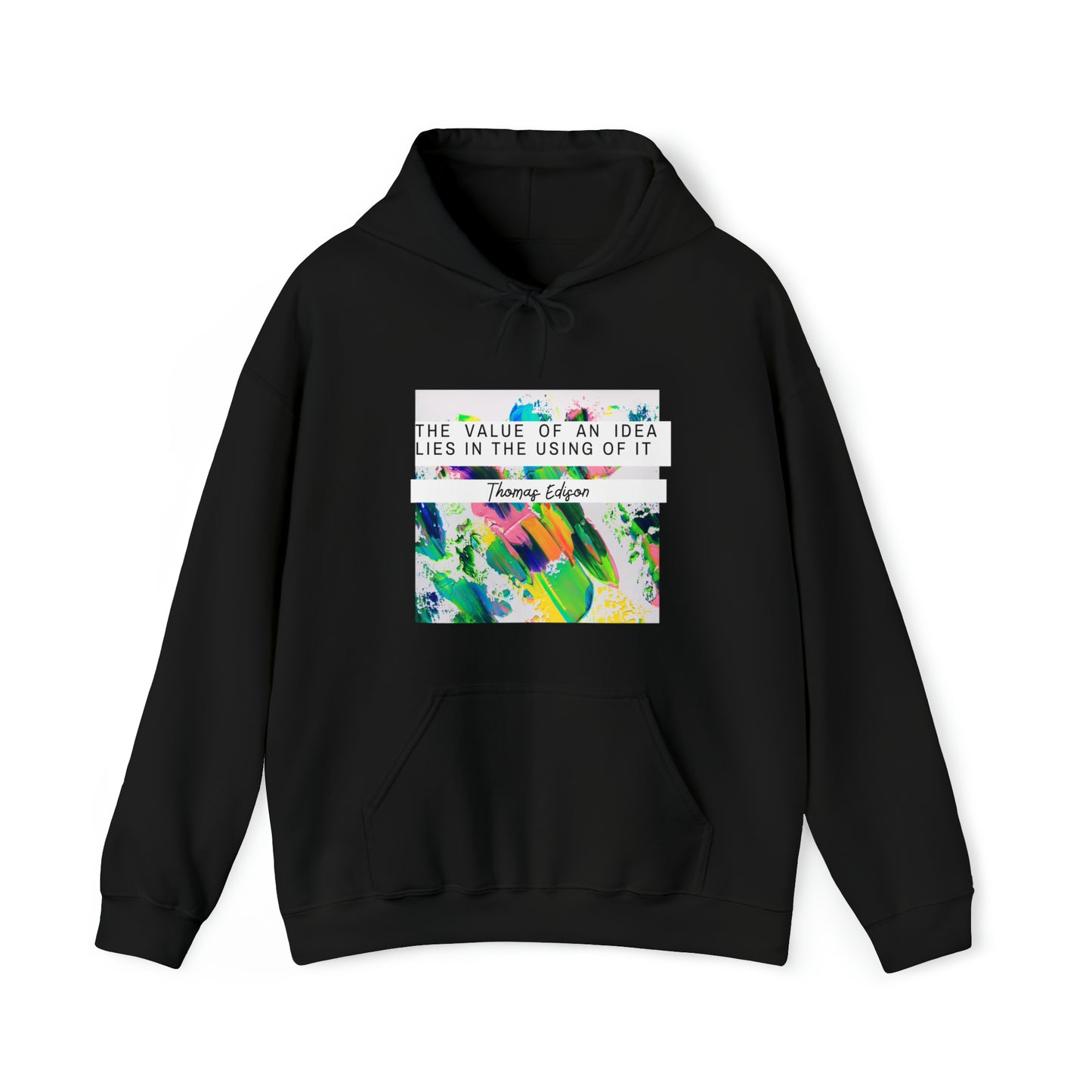Classic Quotes Hoodie - Thomas Edison, 'The value of an idea lies in the using of it' - Unisex Heavy Blend™ Hooded Sweatshirt