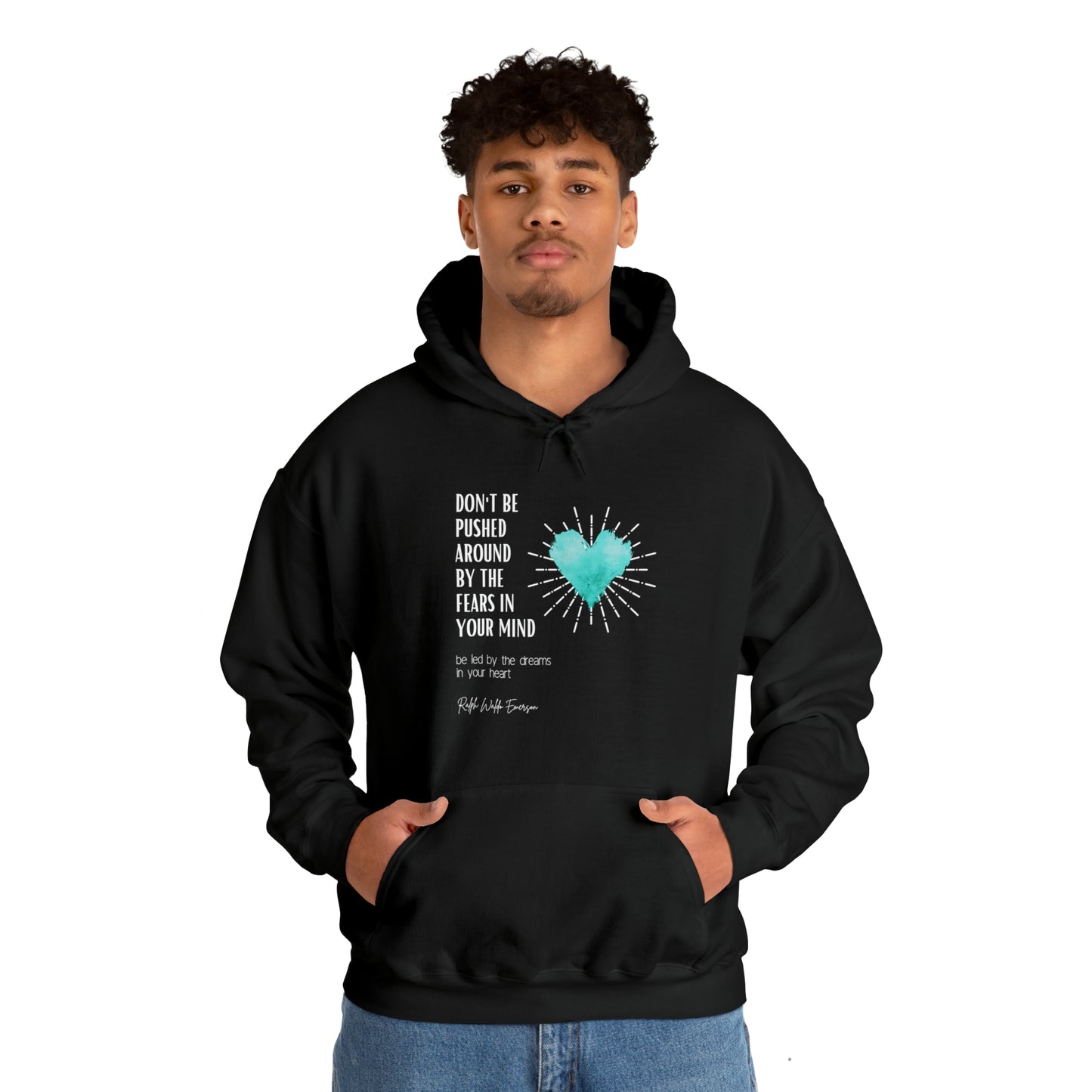 Classic Quotes Hoodie - Ralph Waldo Emerson 'Don't be pushed around by the fears in your mind. Be led by the dreams in your heart'  - Unisex Heavy Blend™ Hooded Sweatshirt