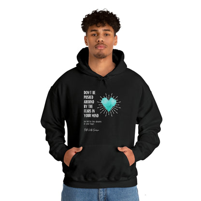 Classic Quotes Hoodie - Ralph Waldo Emerson 'Don't be pushed around by the fears in your mind. Be led by the dreams in your heart'  - Unisex Heavy Blend™ Hooded Sweatshirt