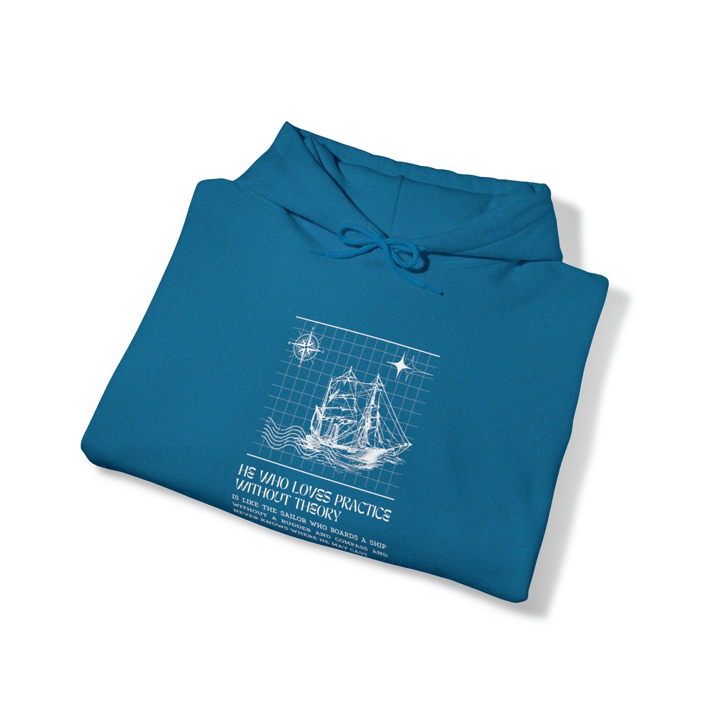 Classic Quotes Hoodie - Leonardo da Vinci, 'He who loves practice without theory is like the sailor who boards a ship without a rudder and compass and never knows where he may cast' - Unisex Heavy Blend™ Hooded Sweatshirt