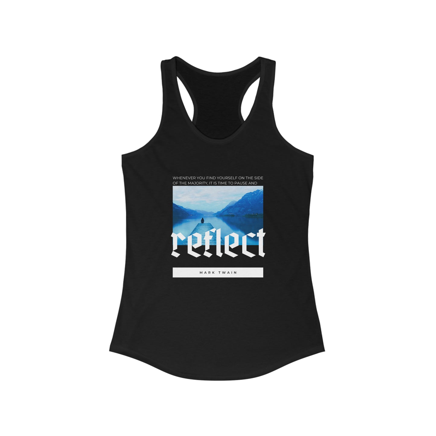 Classic Quotes Racerback Tank - Mark Twain, 'Whenever you find yourself on the side of the majority, it is time to pause and reflect' - Women's Ideal Racerback Tank