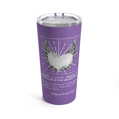 Classic Quotes Tumbler - Wolfgang Amadeus Mozart, 'Neither a lofty degree of intelligence nor imagination nor both together go to the making of genius. Love, love, love—that is the soul of genius'